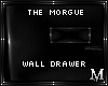 M | MorgueDrawer