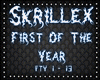 FIRST OF THE YEAR SKRILL