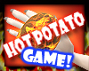 Hot Potato GAME!
