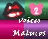 voices loucos F / M II