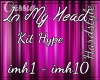 Kit Hype-In My Head