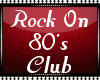Rock On 80's Club