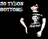 ~50 Tyson (Bottoms)