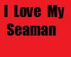 I Love My Seaman
