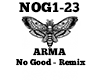 ARMA No Good Remix
