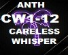 ANTH - CARELESS WHISPER