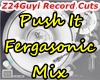 Push It Fergasonic - Mix