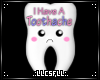 [C] -Req- Toothache
