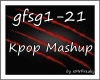 MF~ Kpop Mashup 1