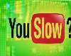 youtube slow