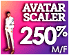 AVATAR SCALER 250%