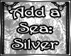Add a Sea: Silver