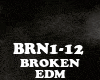 EDM - BROKEN
