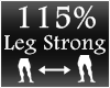 [M] Leg Strong 115%