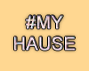 MA #MyHause