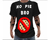 No Pie Bro shirt