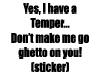 Temper... Ghetto Sticker