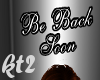 kt2 Back Soon Head Sign
