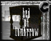 [*]Bed of Tomorrow