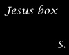 S. Jesus Box