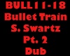 Bullet Train Pt. 2 Dub