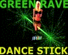 GREEN RAVE DANCE STICK