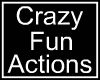 CraZy Fun Actions