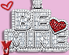 Ỿ | be mine?