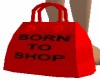 Born to Shop Red Bag