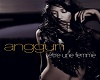 Anggun - Etre Une Femme