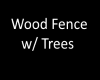 Wood Fence w/ Trees