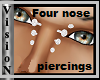 .V. Four nose piercings