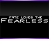 Fate Loves the Fearless