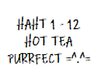 HAHT 1-12: Hot Tea