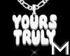 £ Yours Truly Chain REQ