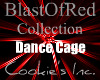 BlastOfRed Dance Cage