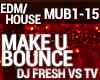 DJ Fresh - Make U Bounce