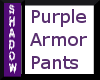{SP}Purple Armor Pants
