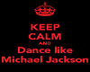 Keep Calm and Dance like