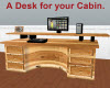 A NICE CABIN STYLE DESK