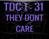 THEY DONT CARE