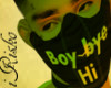 Boy bye (Mask)