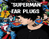 ' Superman' Ear Plugs