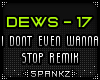 DEWS - I Dont Wanna Stop