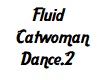 Fluid Catwoman Dance 2