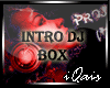 Intro DJ Box
