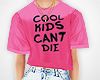 ! Cool Kids Pink