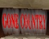 Gone Country Sign