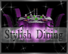 [x] Stylish Shiny Dining