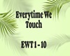 Everytime We Touch